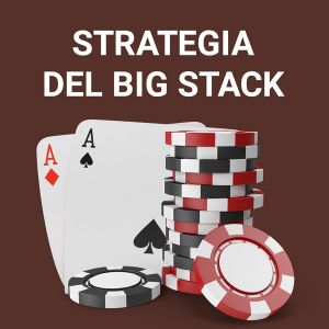 Big stack strategy